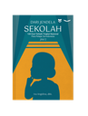 100 ESAI TEBAIK TINGKAT NASIONAL : DARI JENDELA SEKOLAH