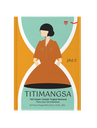 100 CERPEN TERBAIKTINGKAT NASIONAL :   TITIMANGSA