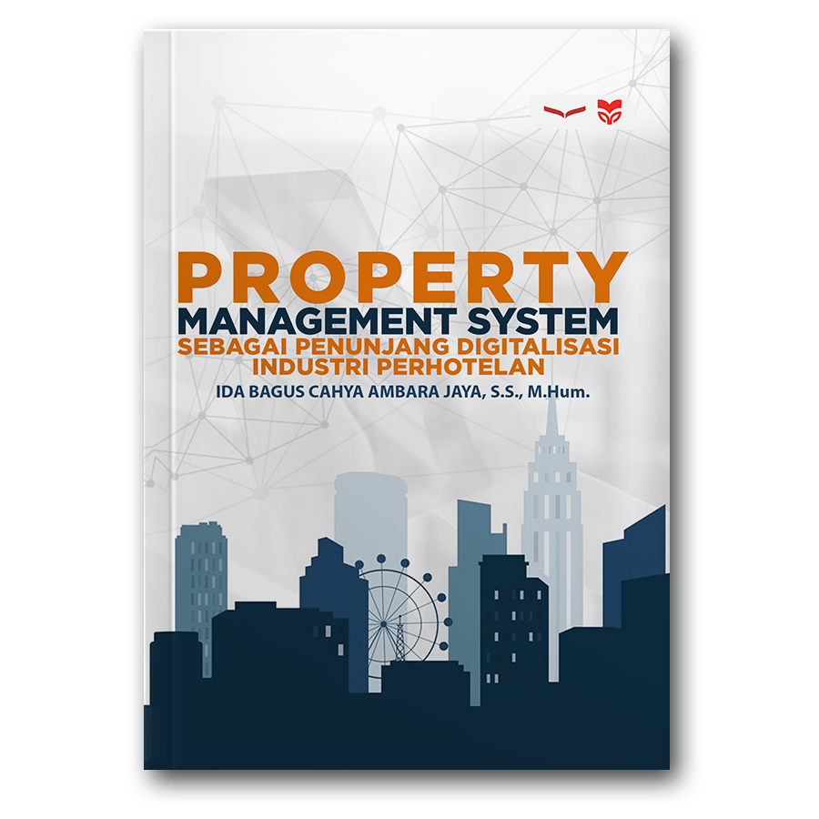 Property Management System Sebagai Penunjang Digitalisasi Industri Perhotelan