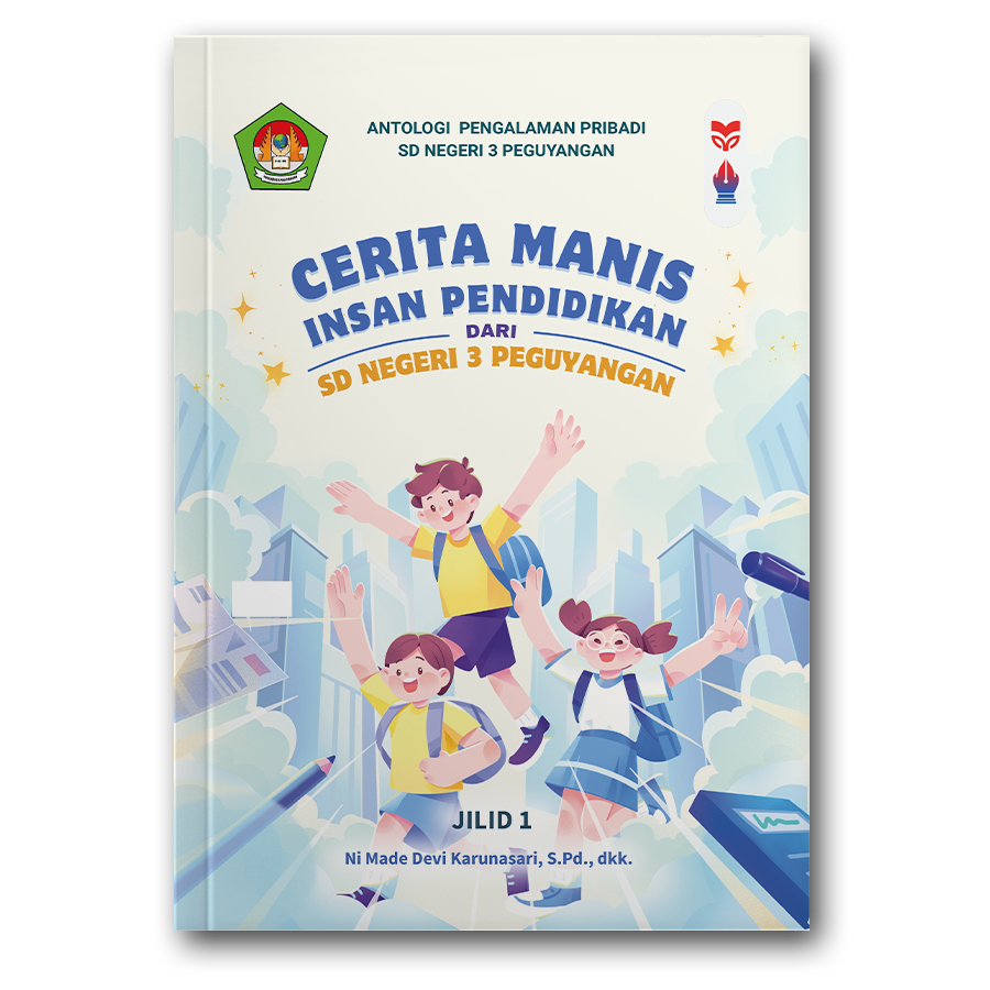Cerita Manis Insan Pendidikan Dari Sd Negeri 3 Peguyangan