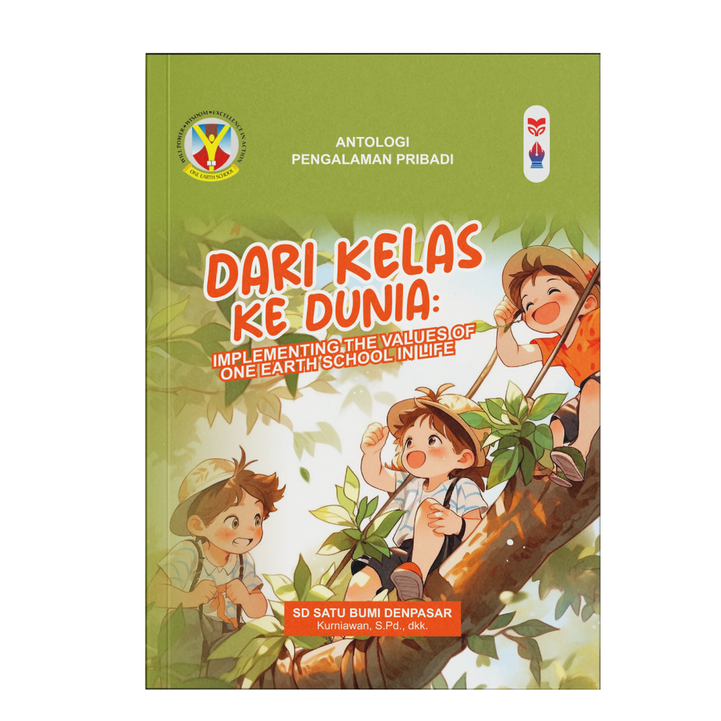 Dari Kelas Ke Dunia: Implementing The Values Of One Earth School In Life