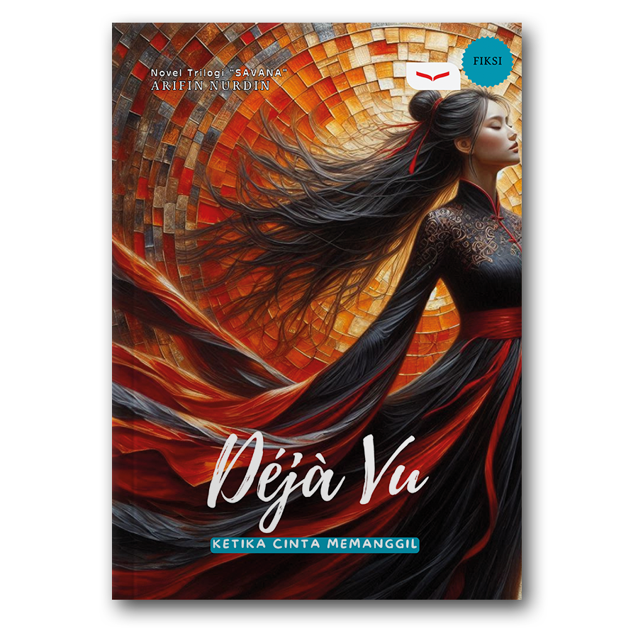 Novel Trilogi Savana
Deja Vu (Ketika Cinta Memanggil)