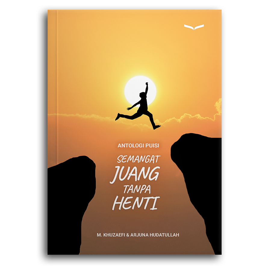 Antologi Puisi: Semangat Juang Tanpa Henti