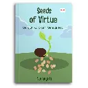 Seeds Of Virtue: Merajut Karakter, Menuai Nilai