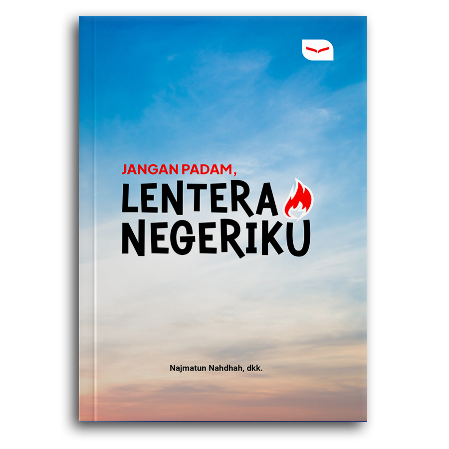 Jangan Padam, Lentera Negeriku