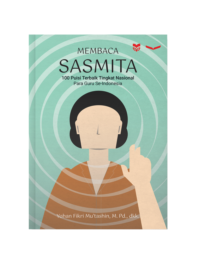 100 PUISI TERBAIK TINGKAT NASIONAL :  MEMBACA SASMITA