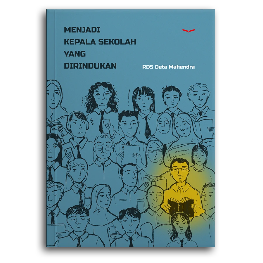 Menjadi Kepala Sekolah Yang Dirindukan