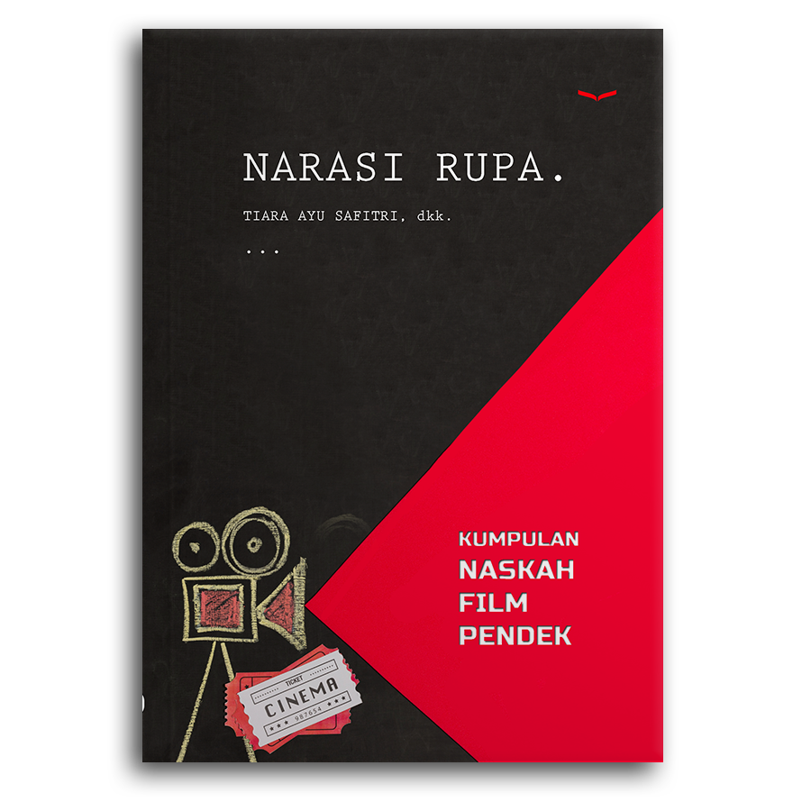 Narasi Rupa (Kumpulan Naskah Film Pendek)