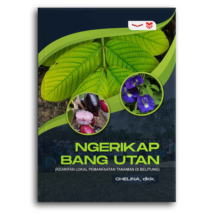 Ngerikap Bang Utan (Kearifan Lokal Pemanfaatan Tanaman Di Belitung) 