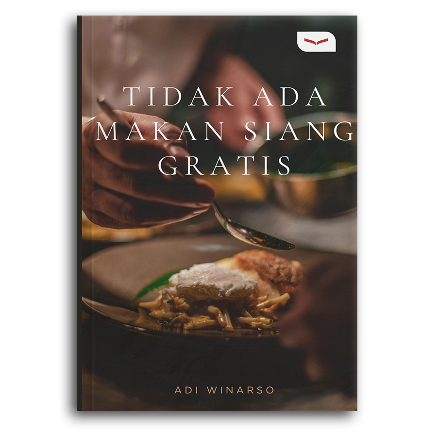 Tidak Ada Makan Siang Gratis