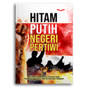 Hitam Putih Negeri Pertiwi